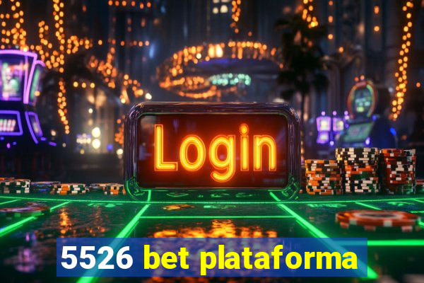 5526 bet plataforma